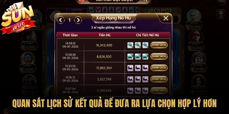 Quan sát lịch sử kết quả để đưa ra lựa chọn hợp lý hơn trong từng ván