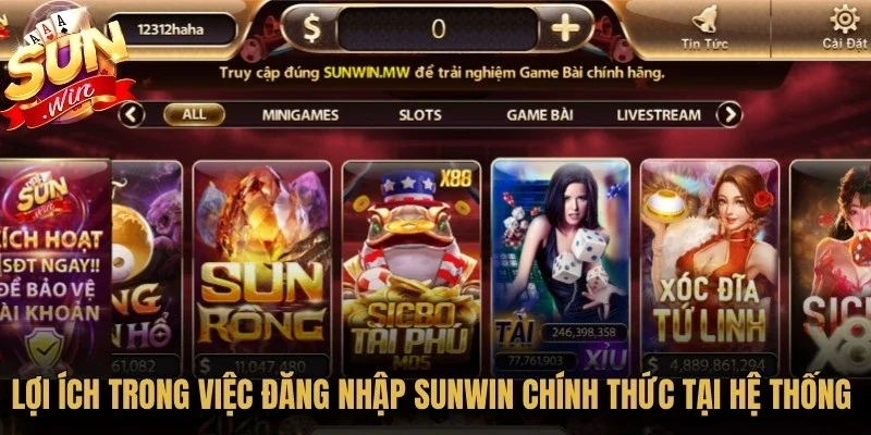 Lợi ích trong việc đăng nhập Sunwin chính thức tại hệ thống 