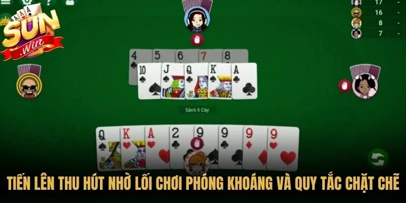 Tiến lên thu hút nhờ lối chơi phóng khoáng và quy tắc chặt chẽ