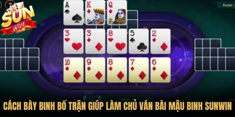 Cách bày binh bố trận giúp làm chủ ván bài mậu binh Sunwin