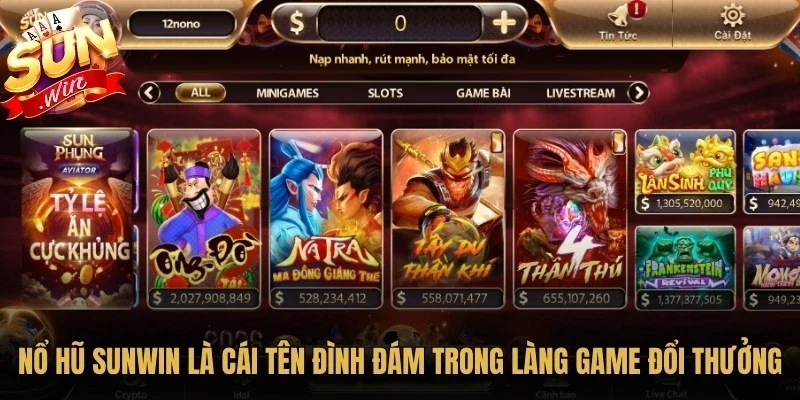 Nổ hũ Sunwin là cái tên đình đám trong làng game đổi thưởng