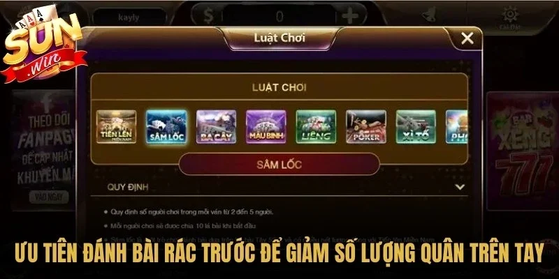 Sâm lốc Sunwin - Hướng Dẫn Luật Và Chiến Thuật Thắng Lớn 5 Sunwin Ưu tiên đánh bài rác trước để giảm số lượng quân trên tay
