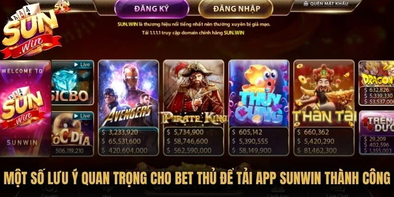 Tải App Sunwin - Hướng Dẫn Cài Đặt Nhanh Và An Toàn Nhất 5 Sunwin Một số lưu ý quan trọng cho bet thủ để tải app Sunwin thành công