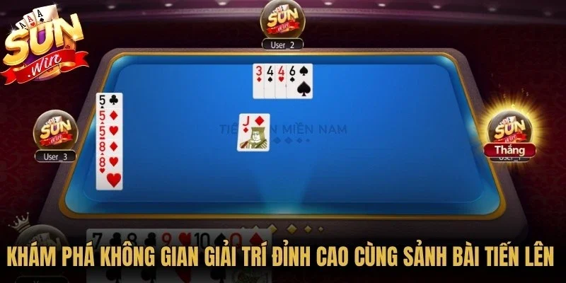 Khám phá không gian giải trí đỉnh cao cùng sảnh bài Tiến lên Sunwin
