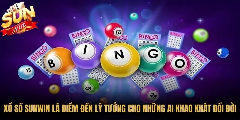 Xổ số Sunwin là điểm đến lý tưởng cho những ai khao khát đổi đời